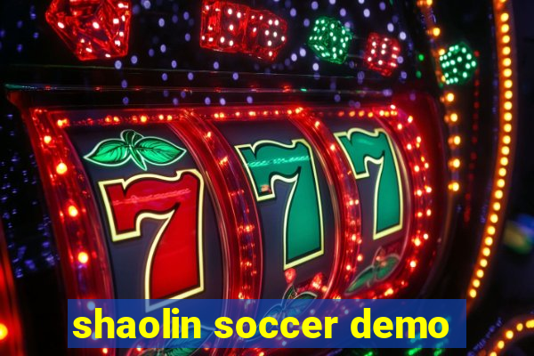 shaolin soccer demo